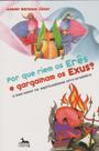 Por Que Riem os Erês e Gargalham os Exus paperback Barbosa Júnior, Ademi Por Que Riem os Erês e Gargalham os Exus paperback Barbosa Júnior, Ademi