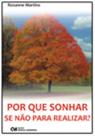 Por que sonhar se não para realizar (2009)