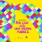 Por Que Sou uma Menina Xadrez