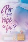 Por Que Você Se Foi - EDITORA LETRA ESPÍRITA