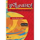 Por Supuesto!: Español Para Brasileños Volume Único - Ftd