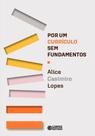 Por Um Currículo Sem Fundamentos