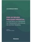 Por um devido processo negocial