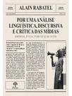 Por uma análise linguística, discursiva e crítica das mídias
