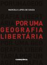Por uma geografia libertaria Por uma geografia libertaria