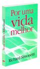 Por Uma Vida Melhor - Richard Simonetti
