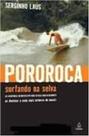 Pororoca, Surfando Na Selva
