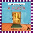 Porta, A - Callis - Jogo De Palavras - Ed Antiga - - LC