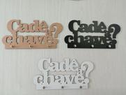 Porta chaves Cadê a Chave