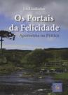 Portais Da Felicidade, Os Portais Da Felicidade, Os