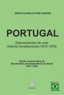 Portugal - Delineamentos de uma História Constitucional (1812-1976) - EDITORA PROCESSO