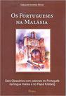 Portugueses na malasia, os Portugueses na malasia, os