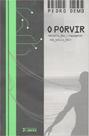 Porvir, O: Desafios Das Linguagens Do Século Xxi - IBPEX EDITORA - INTERSABERES