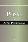Pose e ações possessórias - PROCESSO Pose e ações possessórias - PROCESSO