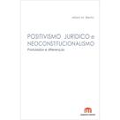 Positivismo Jurídico e Neoconstitucionalismo - Tirant Empório do Direito Positivismo Jurídico e Neoconstitucionalismo - Tirant Empório do Direito