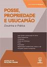 Posse, propriedade e usucapião: doutrina e pratica