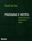 Pousadas e Hotéis - Manual Prático Para Planejamento e Projeto