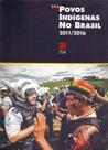 Povos Indígenas no Brasil - 2011-2016