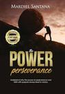 Power Perseverance, The - MSA PRODUÇÕES