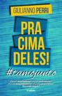 Pra cima deles!: #tamojunto - SCORTECCI _ EDITORA