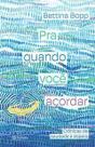 Pra Quando Voce Acordar