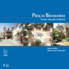 Praças Brasileiras/ Public Squares In Brazil Praças Brasileiras/ Public Squares In Brazil