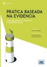 Prática Baseada na Evidência: Dos pressupostos teóricos à implementação Prática Baseada na Evidência: Dos pressupostos teóricos à implementação