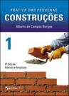Prática das pequenas construções - vol. 1 Prática das pequenas construções - vol. 1