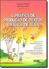 Prática de Produção de Textos em Sala de Aula, A - WAK Prática de Produção de Textos em Sala de Aula, A - WAK