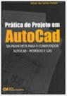 Prática de Projeto em AutoCad (Da Prancheta para o Computador AutoCad - Petróleo e Gás)