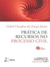 Prática De Recursos No Processo Civil - 7ª Edição 2026 Prática De Recursos No Processo Civil - 7ª Edição 2026