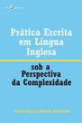 Prática escrita em língua inglesa sob a perspectiva da complexidade