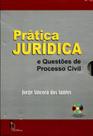Prática Jurídica e Questões de Processo Civil - P&R Prática Jurídica e Questões de Processo Civil - P&R