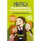 Prática Pedagógica na Evangelização - Vol. 1