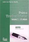 Pratica Trabalhista - 2 Vols. - 2a Ed. 2009