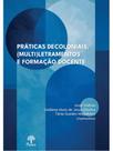 Práticas decoloniais, (multi)letramentos e formação docente - PONTES EDITORES