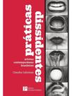 Práticas dissidentes - artistas contemporâneas brasileiras