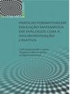 Práticas formativas em educação matemática em diálogos com a insubordinação criativa