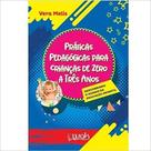 Práticas Pedagógicas para Crianças de Zero a Três anos - WAK