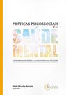 Práticas psicossociais em saúde mental: da diversidade teórica ao encontro das atuações Práticas psicossociais em saúde mental: da diversidade teórica ao encontro das atuações