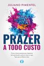 Prazer a todo custo como a busca excessiva por Dopamina tem aprisionado você em Vícios e o que fazer para Se libertar disso