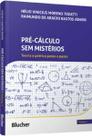 Pré-cálculo sem mistérios Pré-cálculo sem mistérios
