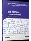 Pré-cálculo sem mistérios - vol. 1