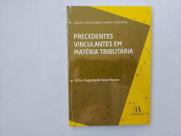 Precedentes Vinculantes em Matéria Tributária - Almedina