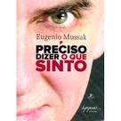 PRECISO DIZER O QUE SINTO - 2ª EDIÇÃO PRECISO DIZER O QUE SINTO - 2ª EDIÇÃO