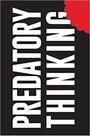 Predatory thinking - INDEPENDENTLY PUBLISHED