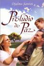 Prelúdio de Paz - Novo Ser Prelúdio de Paz - Novo Ser