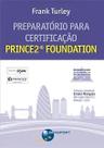 Preparatório para Certificação Prince2 Foundation Preparatório para Certificação Prince2 Foundation