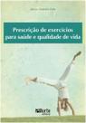 Prescricao de exercicios para a saude e qualidade de vida - PHORTE EDITORA LTDA