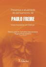 Presença e atualidade do pensamento de Paulo Freire - vozes em diálogo pelo mundo - LIBER ARS